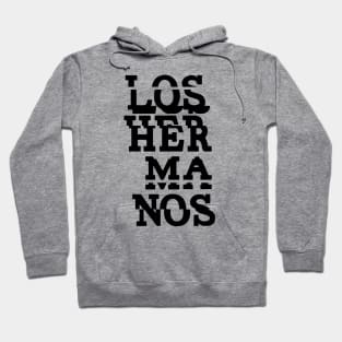 los Hermanos Hoodie